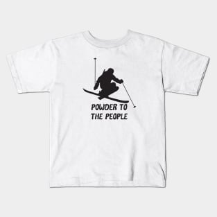 Powder Snow To The People Ski Kids T-Shirt